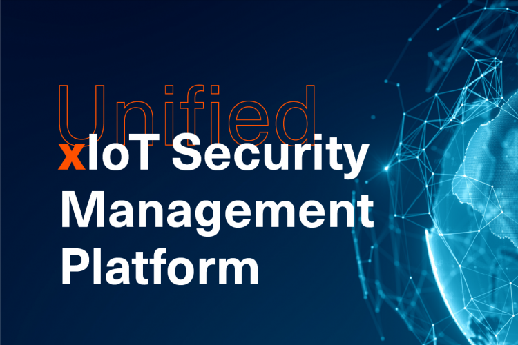 Unified xIoT Security Management Platform